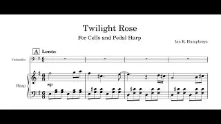 VI. Twilight Rose, for Cello and Harp (2023, Ian Humphreys)