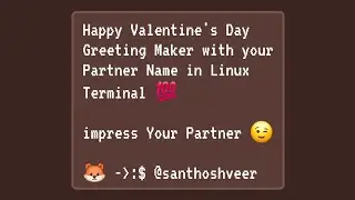 Happy Valentine's Day 💚 - Create Linux Terminal Style Valentine's Greeting wishes to your Partner