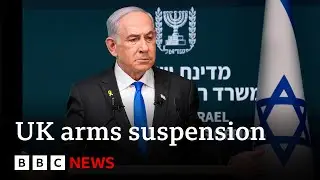 Netanyahu calls UK arms suspension to Israel ‘shameful’ | BBC News