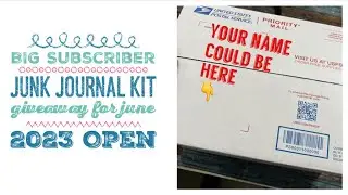 CLOSED BIG Subscriber Junk Journal Kit Giveaway for June 2023