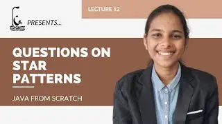 Questions on Star Patterns | Lecture 12 | Java from scratch