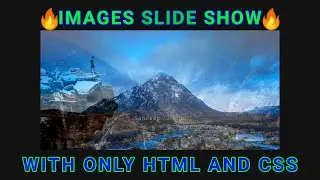 IMAGE SLIDE SHOW 🖼 🔥 |  Images Slider Show - Css Animation Tutorial only using html and css