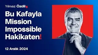 Bu Kafayla Mission Impossible Hakikaten! - Yılmaz Özdil