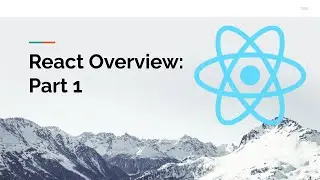 React Overview: Part 1