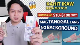 Paano kumita online ng $10 to $100 in one day? Pag Tanggal lang ng Background (SIMPLE!)