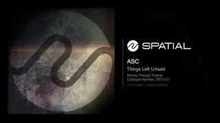 ASC - Things Left Unsaid