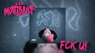 MOTELBLVCK - Fck U! (Lyric video)