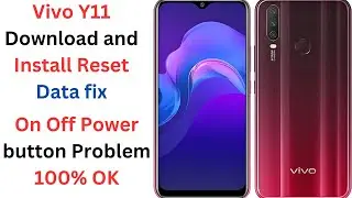 Vivo Y11/Y12/Y15/Y17 Download and Install Reset Data fix Step-by-Step