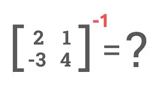 How to Find the Inverse of a 2 by 2 Invertible Matrix