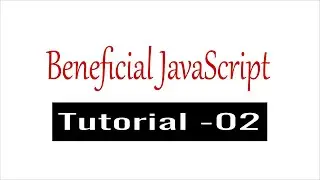 Beneficial JavaScript 02 | Variables