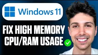 How To Fix High Memory/CPU/RAM Usage On Windows 11 - Complete Guide