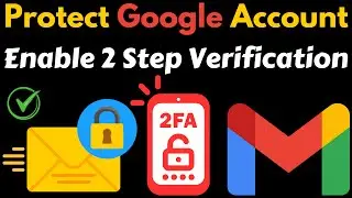 How to Enable 2 Step Verification in Google Account | Protect Google Account on 2 Step Verification