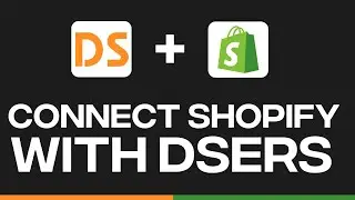 How To Connect Shopify To Dsers 2023 | Quick And Easy