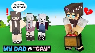 My Dad is GAY!