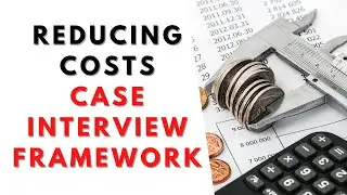 How to approach a reducing costs case interview!