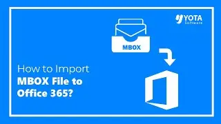 How to Migrate MBOX to Office 365 Account?