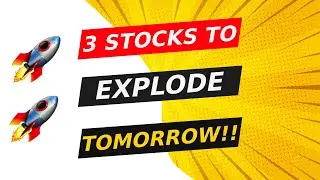 🔥 3 STOCKS TO EXPLODE TOMORROW!! WATCH FAST!!