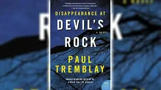 Disappearance at Devil's Rock by Paul Tremblay 🎧📖 Horror Audiobooks