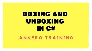 C# Beginner to advanced - Lesson 66 - Boxing and Unboxing