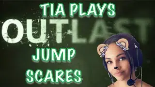 Outlast: Easily Frightened Tia Try’s to Play Outlasts First Mission! Outlast Walkthrough Guide!