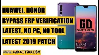 Huawei, Honor Bypass FRP (Google Account) Latest Method Without PC 2019