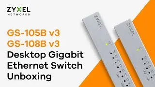 GS-105B v3/GS-108B v3 Desktop Gigabit Ethernet Switch Unboxing