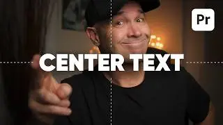 How to Center Text in Premiere Pro 2025