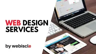 Website Design Services by Webiscle