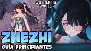 ZHEZHI: COMPLETE GUIDE for BEGINNERS - Wuthering Waves