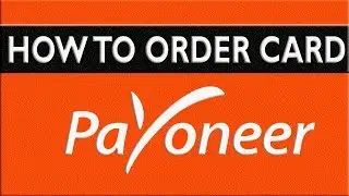 How to Order Payoneer Card Easy Steps || Learning Code