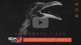 RdM ao Vivo - O Horror em 2021 - Parte 1