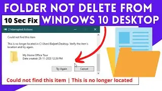 Quick Fix - Item Not Found | Could not find this item | Folder not delete from windows 10 desktop