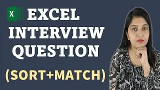 Excel Interview Question | Sort + Match Formula in Excel