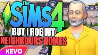 Sims 4 but I rob my neighbors homes