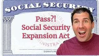 Pass?! The Social Security Expansion Act of 2024