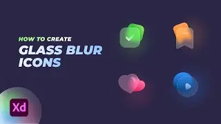 Glass blur icons using Adobe XD | Adobe XD tutorial | adobe xd trending | Icons design in adobe XD