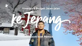 Jalan-jalan ke Jepang 14 Hari! Budget & Intinerary Cocok buat Pemula