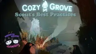 Cozy Grove Tips & Tricks | Scout's Best Practices