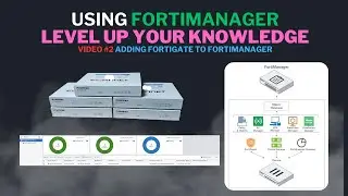 Using FortiManager Series: Adding the First FortiGate! PT2