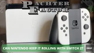 Can Nintendo keep it rolling with Switch 2? - Pachter Factor S9E41