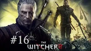 The Witcher 2 | 16. Bölüm 