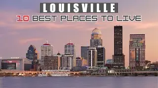 10 Best Places to Live in Louisville 2024 - Living in Louisville KY