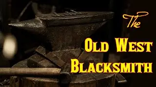 The Old West Blacksmith