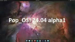 Pop!_OS 24.04 Alpha1