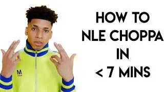 How to NLE Choppa in Under 7 Minutes | FL Studio Trap and Rap Tutorial