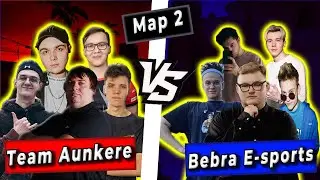 Шоу Матч Bebra E-sports Против Team Aunkere Map 2 | Buster, Boombl4, Evelone,Dosia,Aunkere и другие