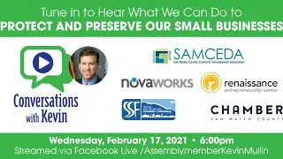 Protect and Preserve Our Small Businesses Conversation with Assemblymember Mullin