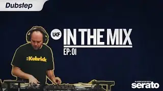 UKF in the Mix: Dubstep - in association with Serato