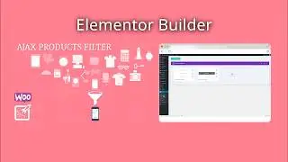 Elementor Builder - WooCommerce AJAX Products Filter 3.0+