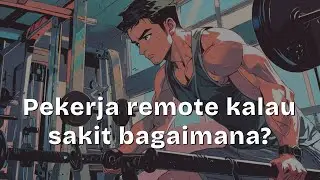 Pekerja remote kalau sakit bagaimana?